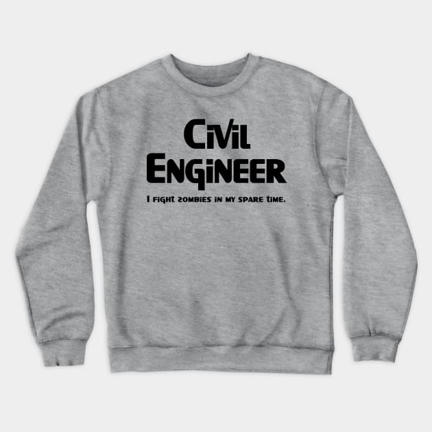 Civil Engineer Zombie Fighter Crewneck Sweatshirt by Barthol Graphics